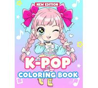 K-Pop: A Cute Coloring Book Featuring 60+ Adorable Chibi Characters Inspired by Korean Pop Style