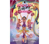 K-pop Academy. El resplendor dels guardians: Llibre 4