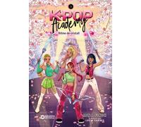 K-pop Academy. Ritme de cristall: Llibre 3
