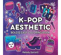 K-Pop Aesthetic Coloring Book: Bold and Easy Designs of Korean Idol Essentials | Cozy K-Style Fashion Accessories & Snacks | Perfect Gift for Kpop Fans Kids Teens & Adults