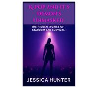 K-pop and its demons unmasked: The hidden stories of stardom and survival