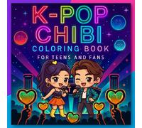 K-POP Chibi Coloring Book for Teens and Fans: Cute Idol Scenes, Fun and Relaxing Pages, Collect, Enjoy, and Perfect Gift for K-Pop Lovers.