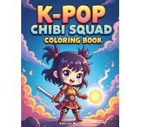 K-Pop Chibi Squad Coloring Book: Adorable Idols on Magical Missions