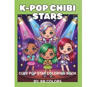 K-POP CHIBI STAR: CUTE POP STAR COLORING BOOK