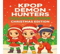 K-pop Christmas Coloring Book: Fun And Cute Christmas Colouring for Kids, Teens & Fans