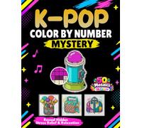 K-Pop Color by Number: Mystery Designs to Reveal: A Relaxing Grid-Based Activity Book for Teens & Adults