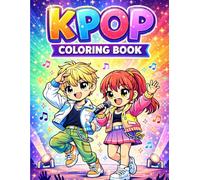 K-Pop Coloring Book: 30 Fun K-Pop Idol & Fan Illustrations for Teens, Kids & Adults - Cute Korean Pop Star Inspired Designs for Relaxation and Creativity | Perfect Gift for K Pop Fans