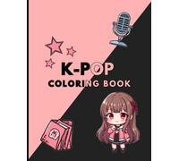 K-POP Coloring Book: A K-Pop Inspired Coloring Adventure for Kids