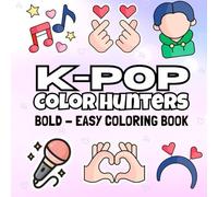 K-Pop Coloring Book Color Hunters Bold and Easy for Kids and Adults: Cute and Aesthetic Designs for K-Pop fans and Music Lovers