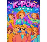 K-POP Coloring Book: Cute Coloring Pages for Teens, Kpop Lovers and Anime Fans for Relaxation