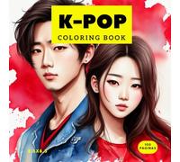 K-POP COLORING BOOK: Explora y Colorea: Dibujos Fascinantes de Estrellas Coreanas