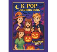 K-Pop Coloring Book Halloween Style: Perfect Gift for K-Pop Fans! Jumbo 50+ Pages of Cute Manga, Chibi & Kawaii Idols in Halloween Costumes | Demon ... Tweens, Teens & Adults | Screen-Free Activity