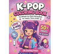 K POP Coloring Book: Idol Coloring Book for Tweens, Teens, & Kids