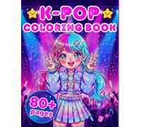K Pop Coloring Book: K-Pop Coloring Set for Teens, Adults & Kids | 80+ Bold & Easy Kawaii Art Pages Featuring Cute Food, Idol Fashion, Lightsticks & K-Pop Gift Designs | Adorable Gifts for Girls