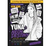 K-Pop Coloring Book - Neon Destiny Vol. 2: Trainee Days: 50+ Anime-Style Idol Fashion Coloring Pages for Girls, Teens and Adults | Single-Sided Pages ... Series Book 2 of 5 | Sweat, Tears, and Ramen