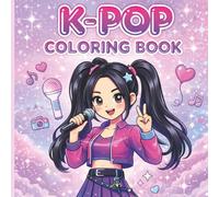 K-Pop Coloring Book: Single Sided Pages | Bold and Easy Kpop Coloring Book | Present for Kids, Teens & Adults | Gift for K Pop Fans, Girls, Christmas, ... Favors, Holidays, Travel or Just Because