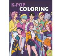 K-POP COLORING BOOK: WITH 60 Beautiful Hunter's Coloring Pages, A Kpop's Coloring Book For Kids and Adults