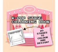 K-Pop Colouring Book: Design Your Own K-Pop Stage!