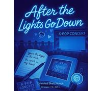 K-Pop Concert Life Edition: After the Lights Go Down - Neon Dreams Ver.: 112 pages sketchbook - made for fans who find soft echoes, relive concert flashbacks, and release emotions on paper