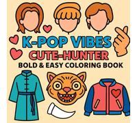 K-POP CUTE HUNTERS COLORING BOOK: 60 Bold and Easy Coloring Pages Featuring Cute Music-Themed Accessories and Kawaii Fan Designs - Great for Kids and K-Pop Fans.