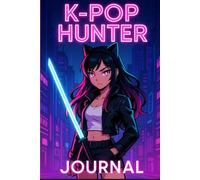 K-Pop Cyber City Journal & Coloring Book: Write, Reflect, Color & Create in a Neon Future Fantasy World