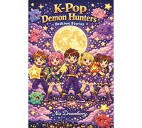 K-Pop Demon Hunters Bedtime Stories: Sweet dreams with STARGUARD
