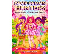 K-pop Demon Hunters Book: Easter Night - The Hidden Demon