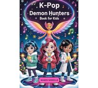 K-pop Demon Hunters Book For Kids: The Unofficial Christmas Adventure Stories of Music, Magic, Friendship and Festive Fun