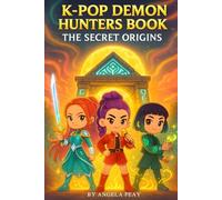 K-Pop Demon Hunters Book - The Secret Origins: Discover How the Guardians of Light Were Born. An Exciting Short Story Book for Kids.