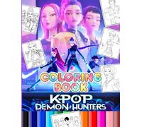 K-pop Demon Hunter's Coloring Book: Coloring Book For Kids, Ages 4-8, Ages 8-12 and Adults With 80+ High Quality Coloring Pages | Perfect Gift Holidays for Children