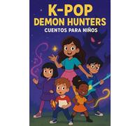 K-pop demon hunters cuentos para niños: Lightsticks, amistad y pequeños demonios redimidos