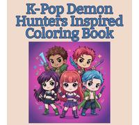 K-Pop Demon Hunters Inspired Coloring Book: Cute Chibi Fantasy Art, 35 Original Y2K-Inspired Pages for Teens and Adults - Aesthetic Coloring Experience for Creative Relaxation and Stress Relief