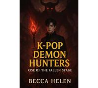 K-pop Demon Hunters: Rise of the Fallen Stage: When the Spotlight Fades, the Real Battle Begins