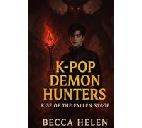 K-pop Demon Hunters: Rise of the Fallen Stage: When the Spotlight Fades, the Real Battle Begins