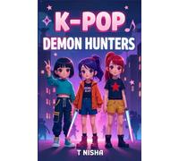 K-Pop Demon Hunters Stories for Kids: A Journey of Melodies of Magic, Friendship, Courage, and Mystery