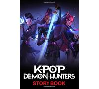 K-Pop Demon Hunters Story Book: The Sky Set to Burst (The Gold and the Rust)