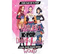 K-Pop Dragon Hunters Would You Rather: Quiz Game Book for Kids, Teens