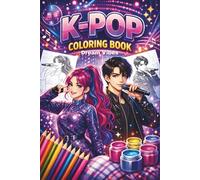 K-Pop Dream Vibes Coloring Book: Cute, Bold & Easy KPop-Inspired Coloring Pages for Relaxation and Fun