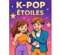 K-POP ÉTOILES Livre de coloriage manga - Chanteurs & chanteuses en scène: 50 illustrations K-pop à colorier • Style manga • Facile et amusant • Enfants & ados