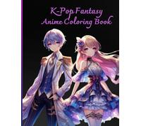 K-Pop Fantasy: Anime Coloring Book