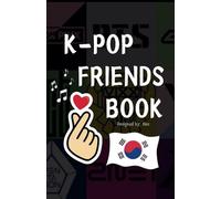 K-POP FRIENDS BOOK for K-pop stans who want to make more K-pop friends !! (100p, 2 pages per friend = 50 friends!) Build amazing friendships based on ... !!: Small format (5.5 x 8.5 in), 100 pages