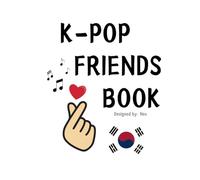 K-POP FRIENDS BOOK for K-pop stans who want to make more K-pop friends !! (100p, 2 pages per friend = 50 friends!) Build amazing friendships based on ... (8.5 x 11 in) Large print text, 100 pages