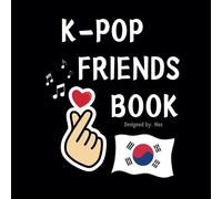K-POP FRIENDS BOOK for K-pop stans who want to make more K-pop friends !! (100p, 2 pages per friend = 50 friends!) Build amazing friendships based on ... !!: Square format (8.25 x 8.25 in), 100 pages