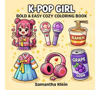 K-Pop Girl Bold & Easy Cozy Coloring Book for Teens: 40 Cute and Trendy Designs to Color