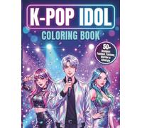 K-POP IDOL Coloring Book: 4 Exclusive Concepts - Fashion, Fantasy, Warrior & Lifestyle. 50+ Original Designs with Clean Outlines. Perfect for Kids, Teens, and Adults.
