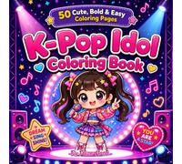 K-Pop Idol Coloring Book: 50 Cute, Bold & Easy Coloring Pages Featuring Adorable Idol Girls, Music, Dance, Fashion and Stage Fun