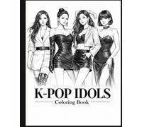 K-POP IDOLS - Coloring Book: Coloriage K-pop : illustrations originales inspirées du style idol