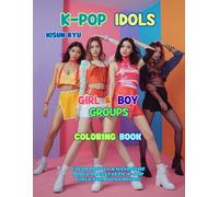 K-POP IDOLS GIRL & BOY GROUPS COLORING BOOK