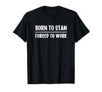 K-Pop K-Drama Fan Born to Stan Forced to Work Merch Maglietta