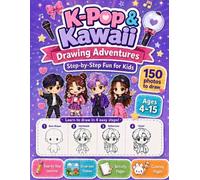 K-Pop & Kawaii Drawing Adventures|| How to draw K-pop & Kawaii|| Activity & Coloring Book: Learn to Draw 150 Cute Characters, Create Fun Scenes, Solve Activities, and Color for Kids Ages 4-15